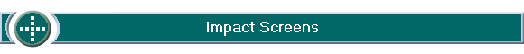 Impact Screens