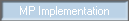 MP Implementation