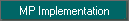 MP Implementation