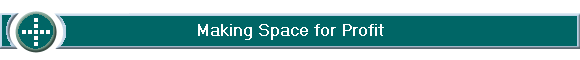 Making Space for Profit