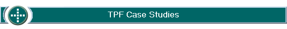 TPF Case Studies